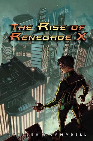 [Renegade X 01] • The Rise of Renegade X